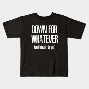 Down for Whatever Kids T-Shirt